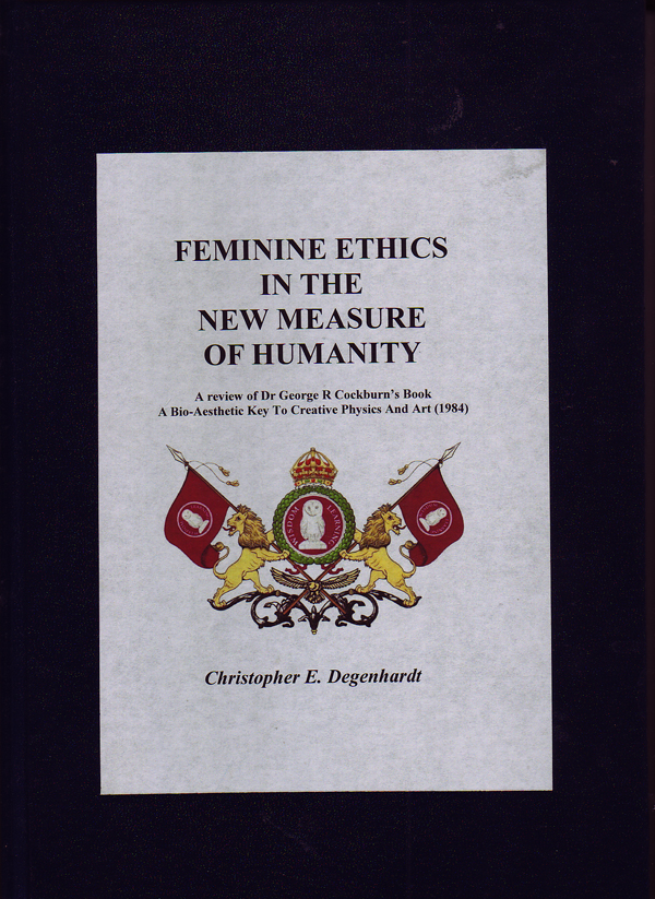Cover of book, Feminine Ethics in the New Measurement of Humanity by Chris Degenhardt.