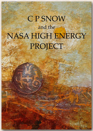 Cover of the book C P Snow and the NASA High Energy Project
